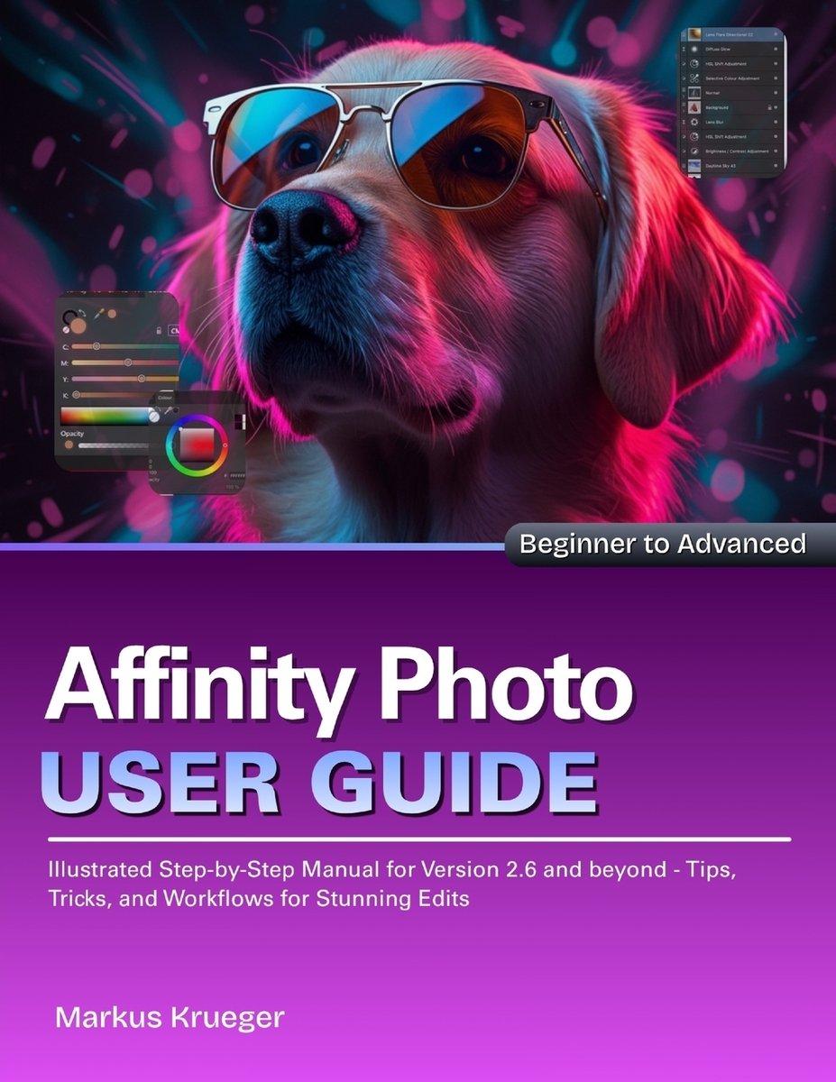 Affinity User Guide Affinity Photo User Guide a book by Markus Krueger - Bookshop.org US
