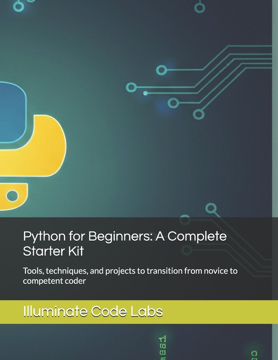 Python for Beginners a book by Illuminate Code Labs - Bookshop.org US