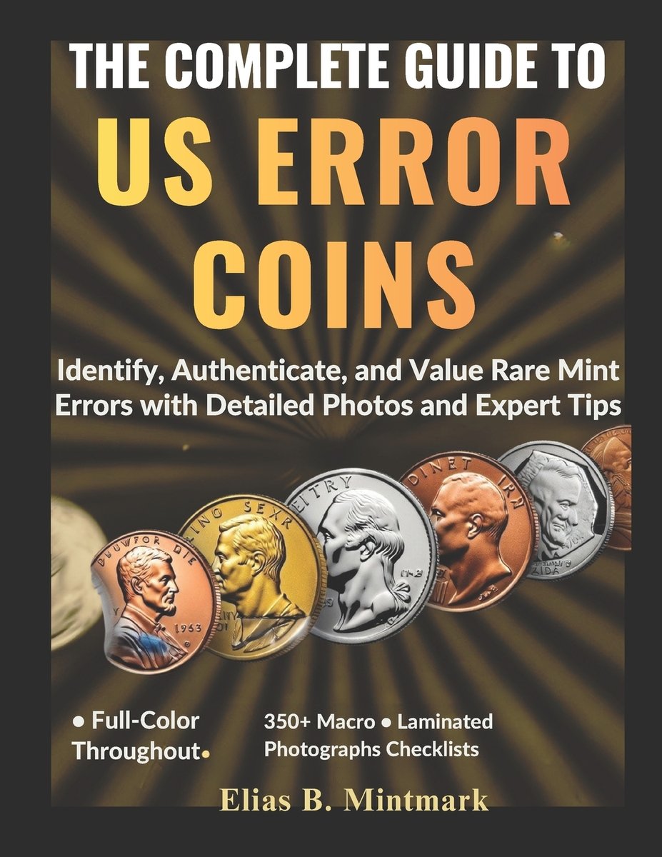 The Complete Guide to Us Error Coins a book by Elias B Mintmark ...