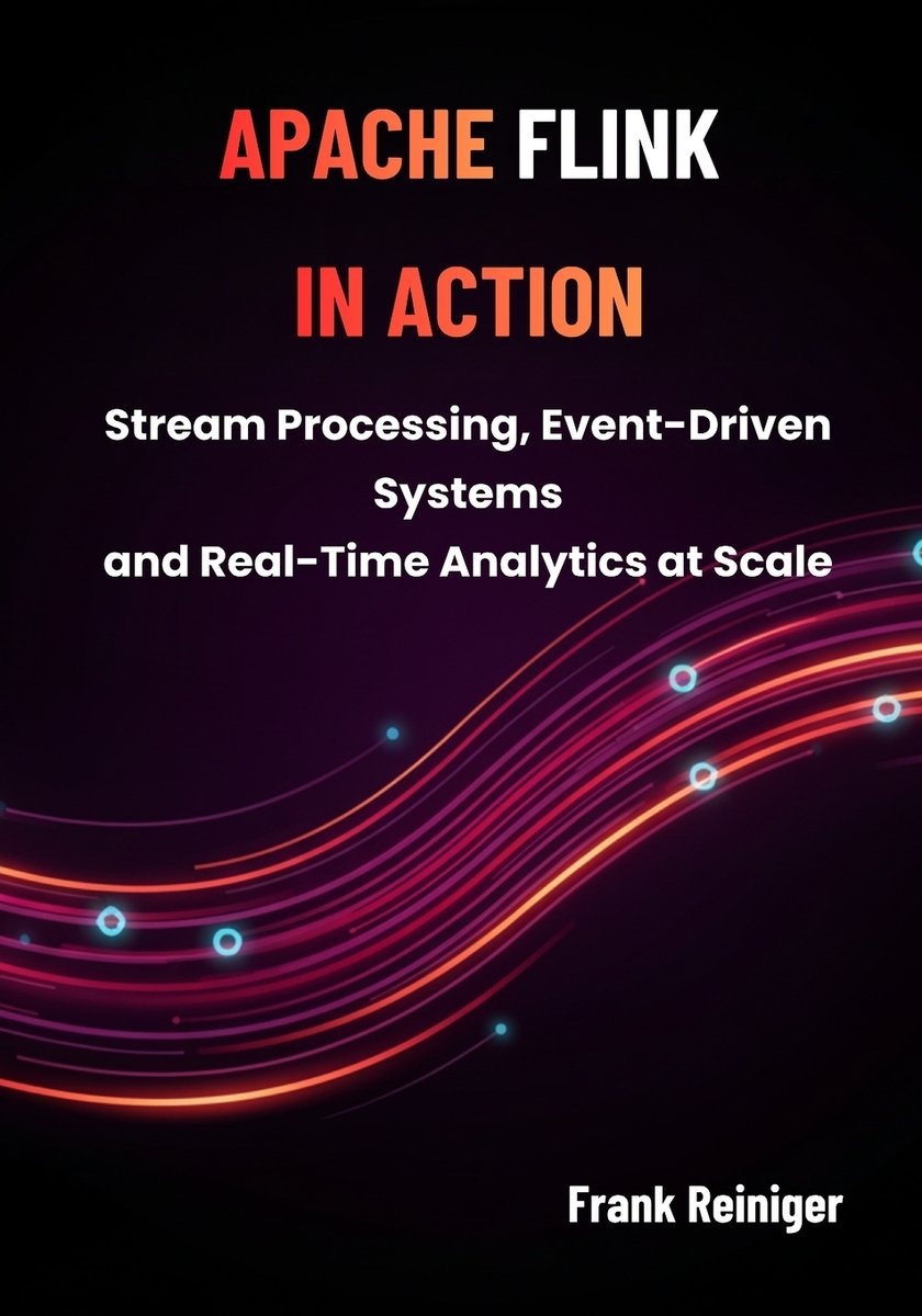 Apache Flink in Action a book by Frank Reiniger - Bookshop.org US