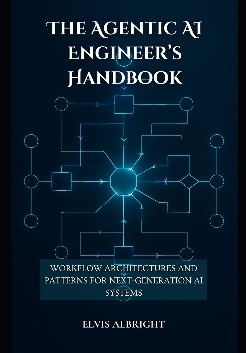 The Agentic AI Engineer's Handbook a book by Elvis Albright - Bookshop ...