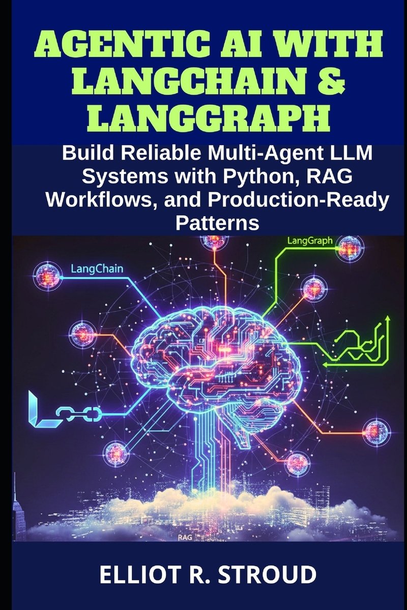 Agentic AI with Langchain & Langgraph a book by Elliot R Stroud ...