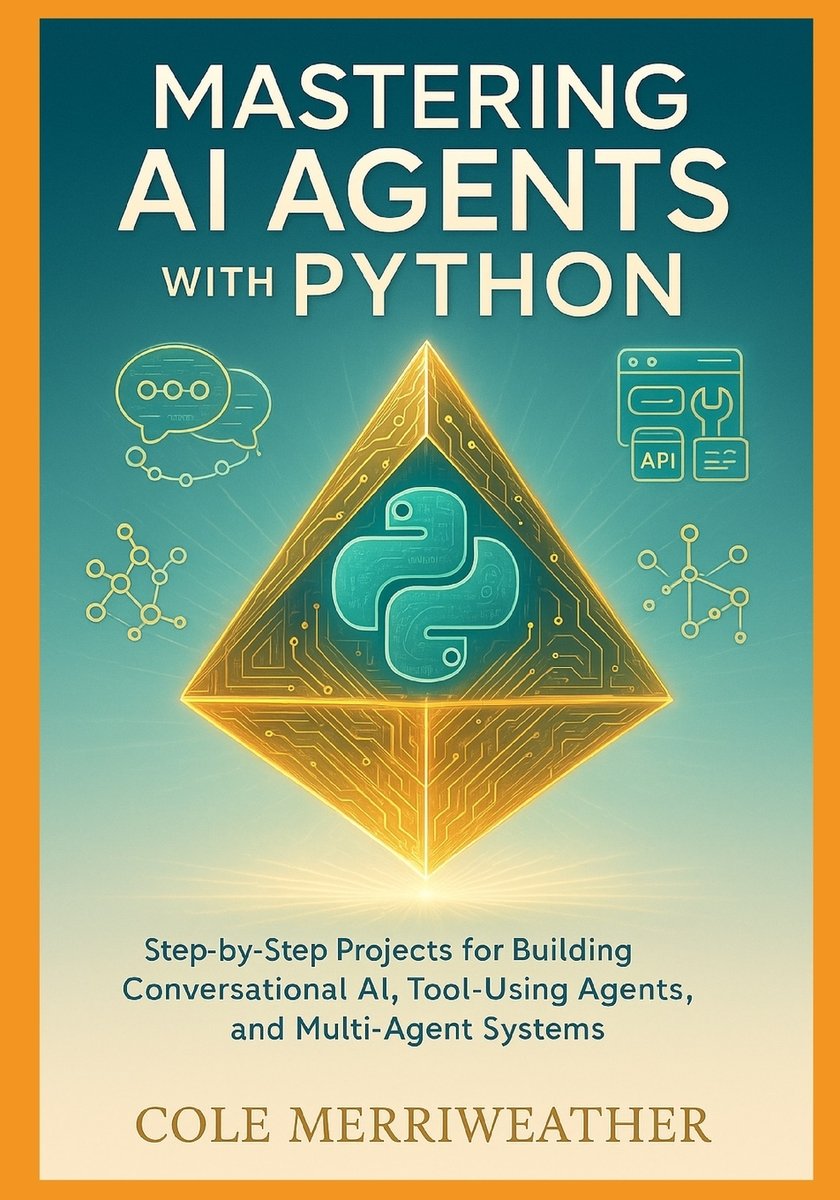 Mastering AI Agents with Python a book by Cole Merriweather - Bookshop ...