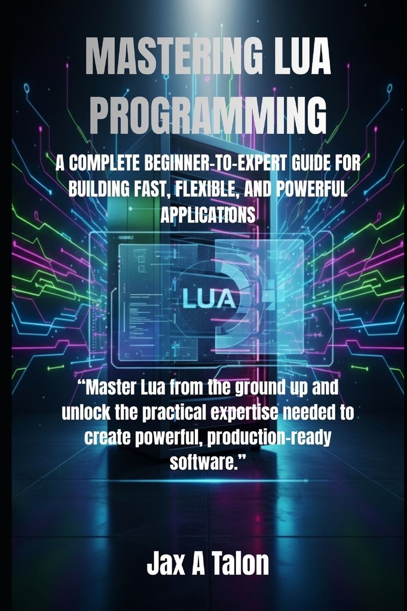 Mastering Lua Programming a book by Jax A Talon - Bookshop.org US