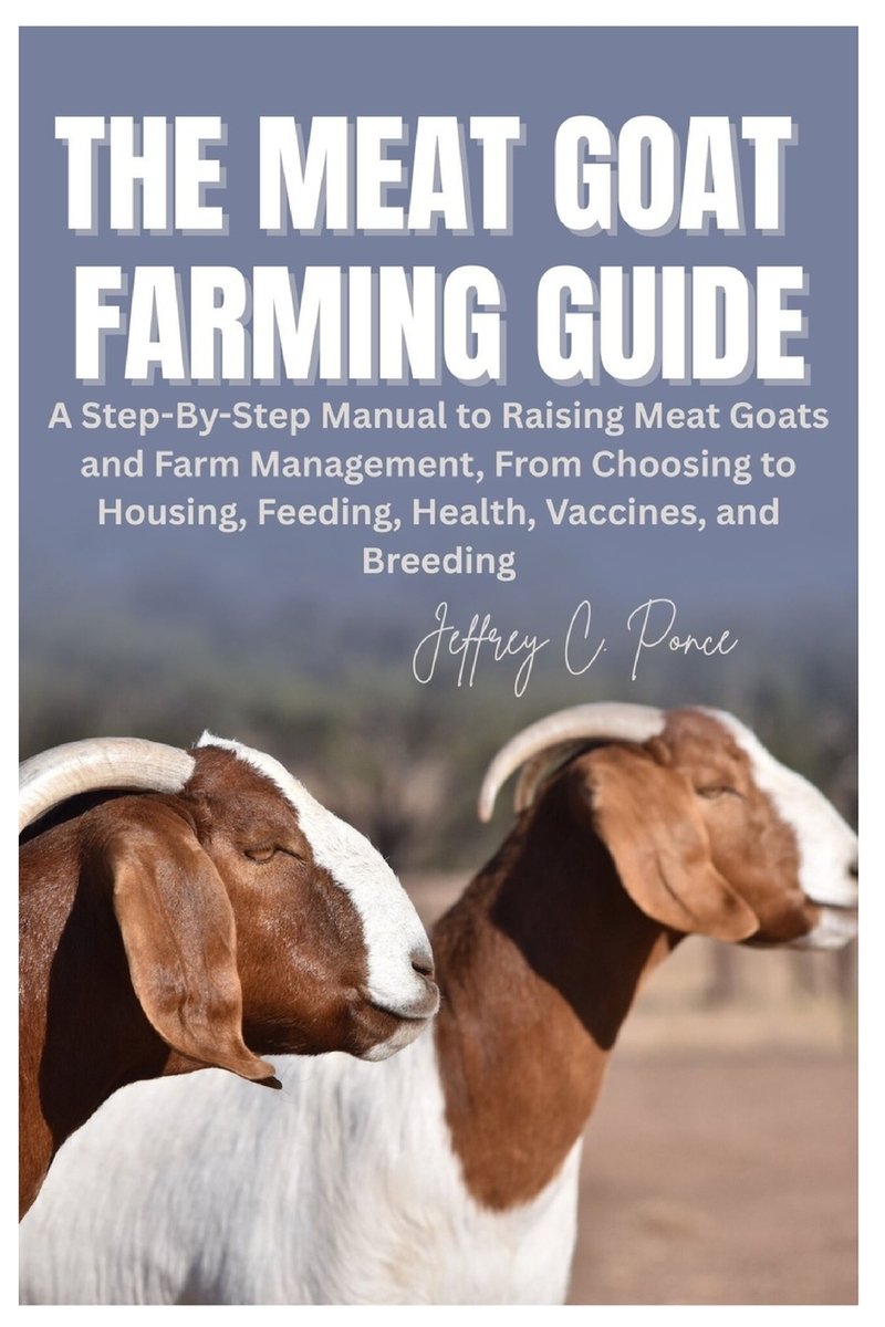 The Meat Goat Farming Guide a book by Jeffrey C Ponce - Bookshop.org US