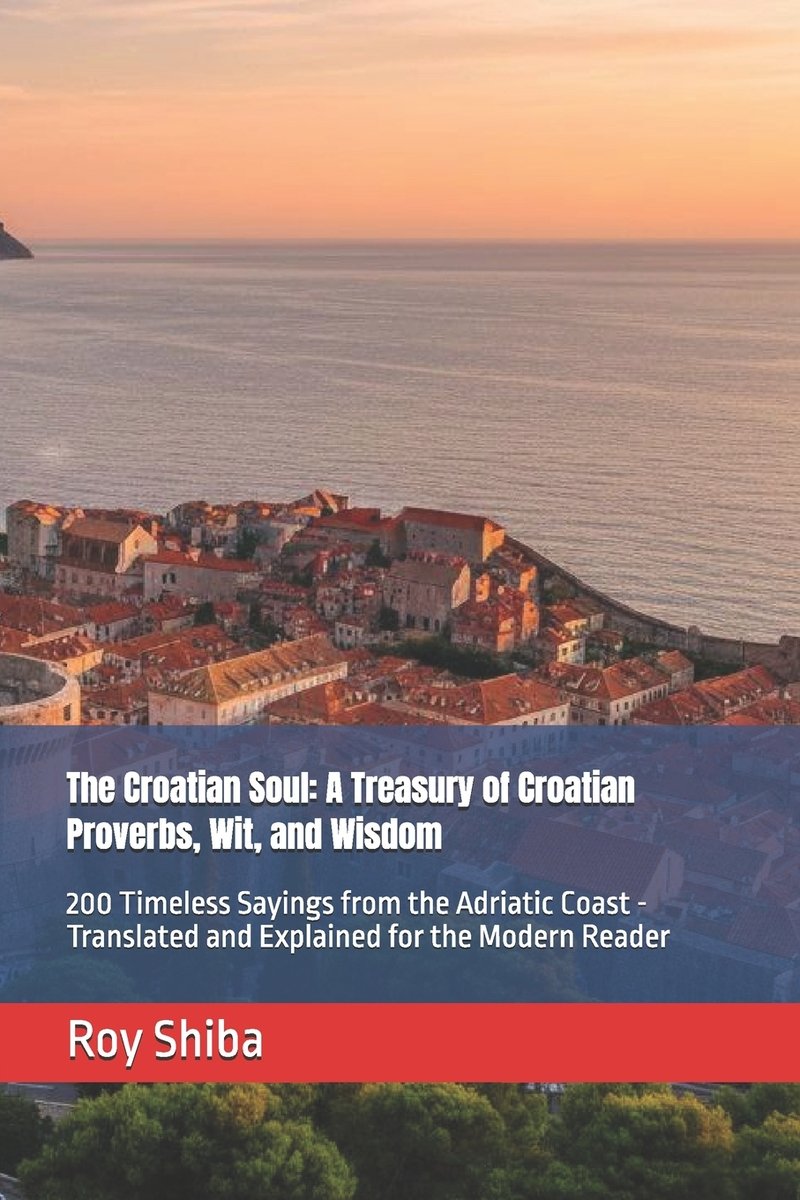 The Croatian Soul a book by Roy Shiba - Bookshop.org US