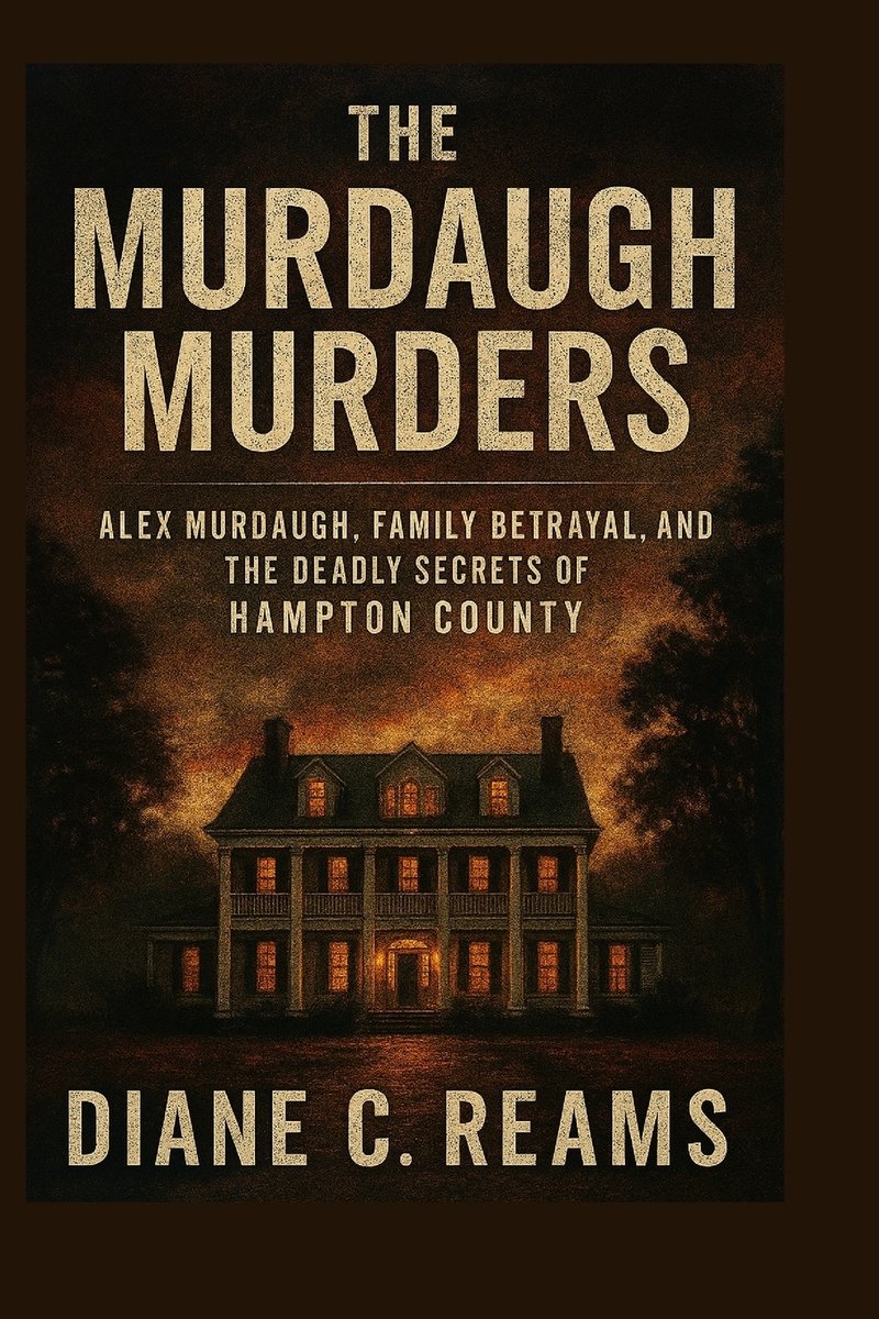The Murdaugh Murders a book by Diane C Reams US