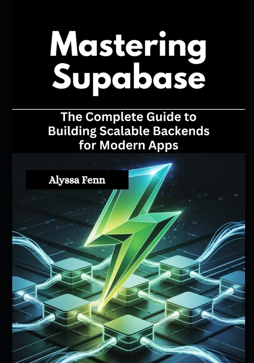 Mastering Supabase a book by Alyssa Fenn - Bookshop.org US