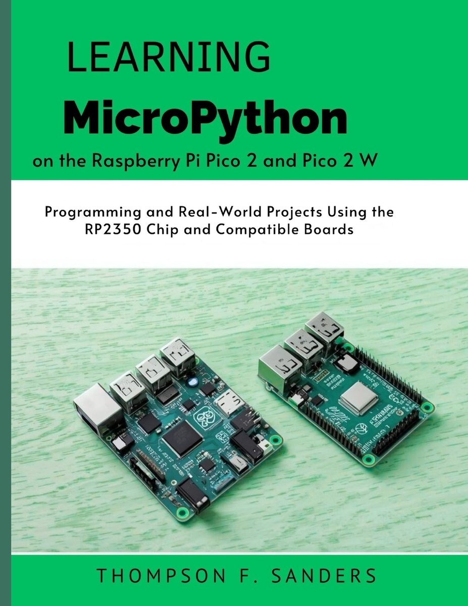 Learning MicroPython on the Raspberry Pi Pico 2 and Pico 2 W a book by ...