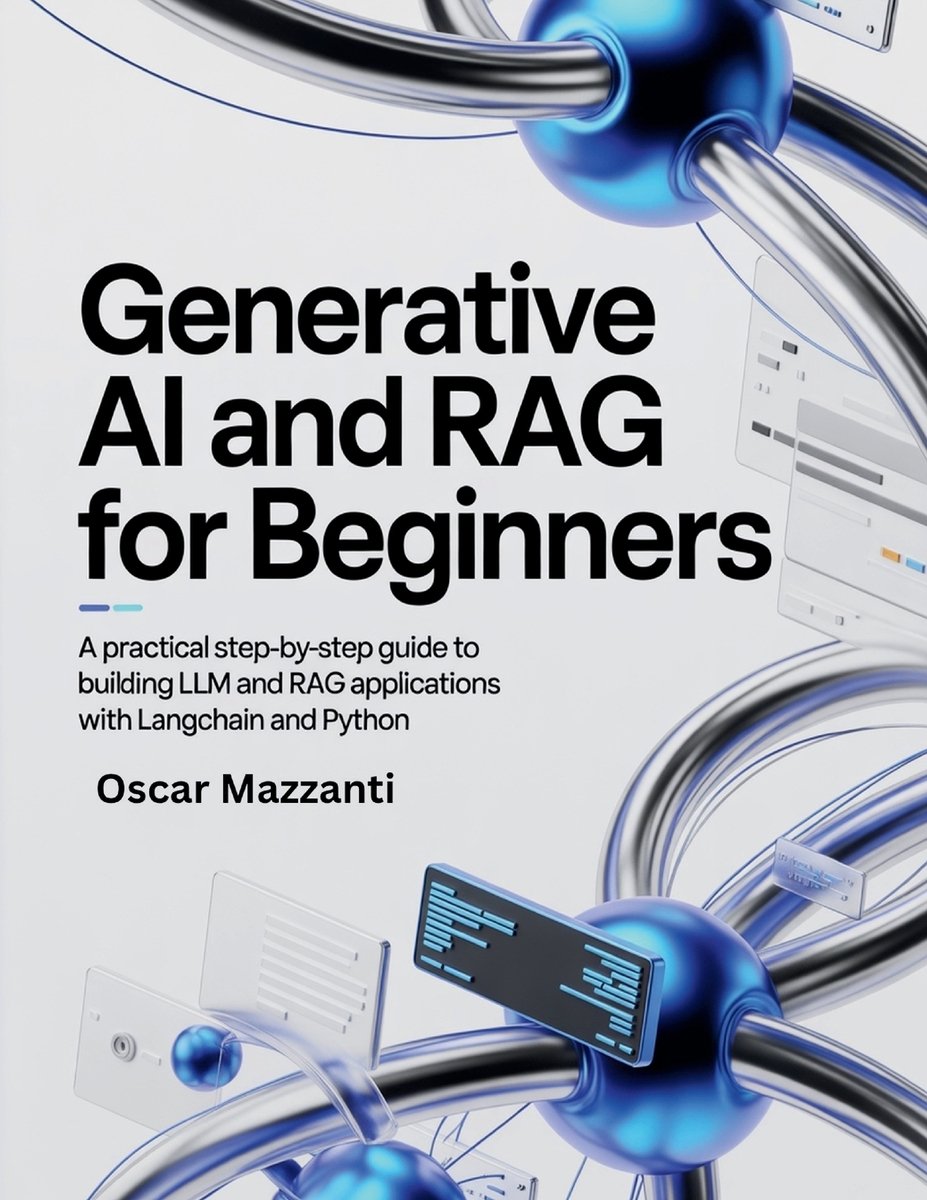 Generative AI and RAG for Beginners a book by Oscar Mazzanti - Bookshop ...