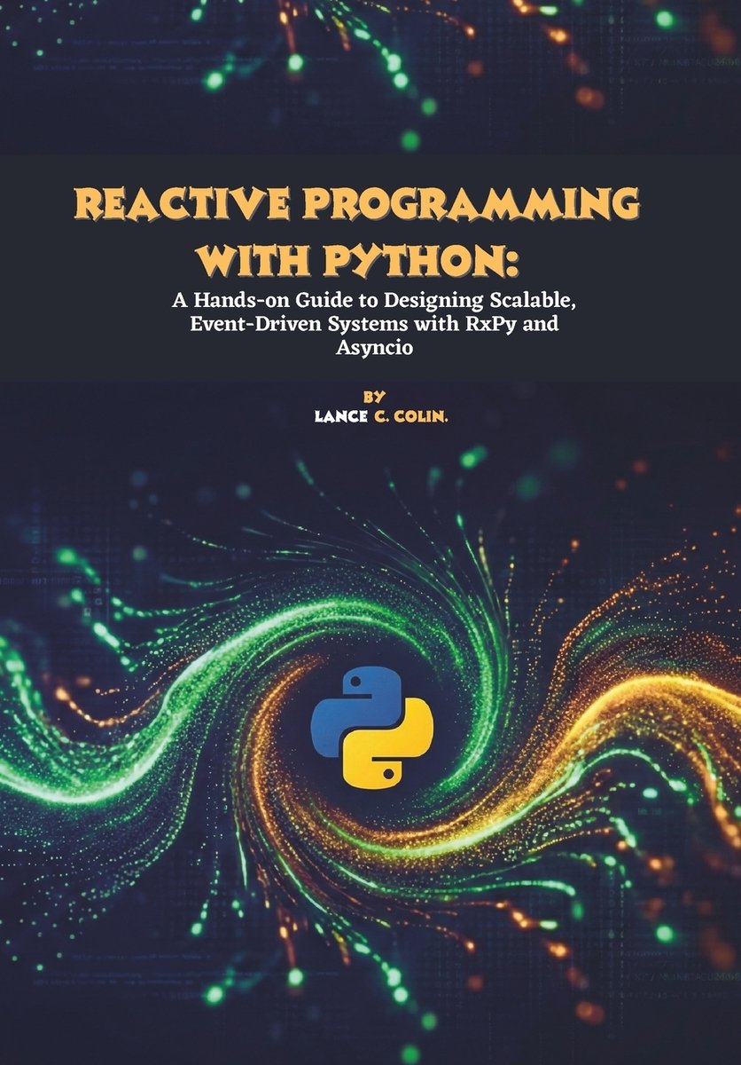 Reactive Programming with Python a book by Lance C Colin - Bookshop.org US