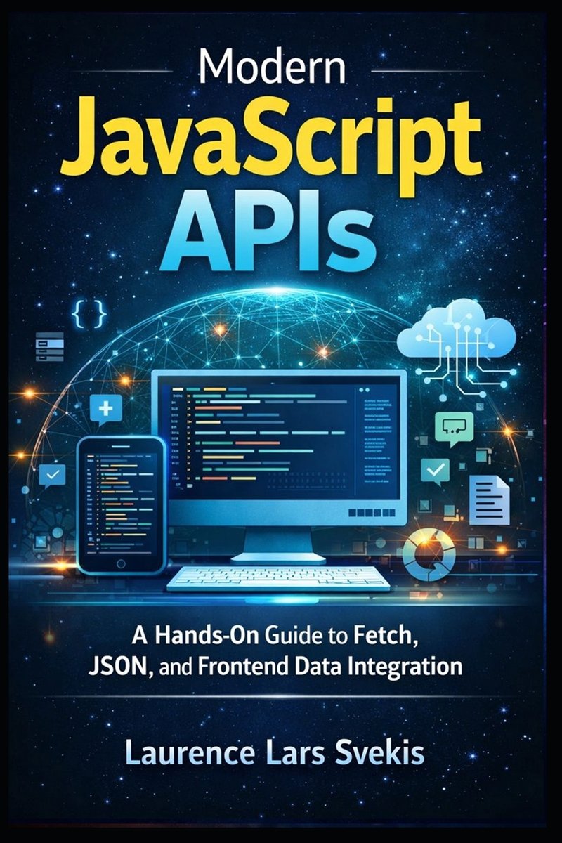Modern JavaScript APIs a book by Laurence Lars Svekis - Bookshop.org US