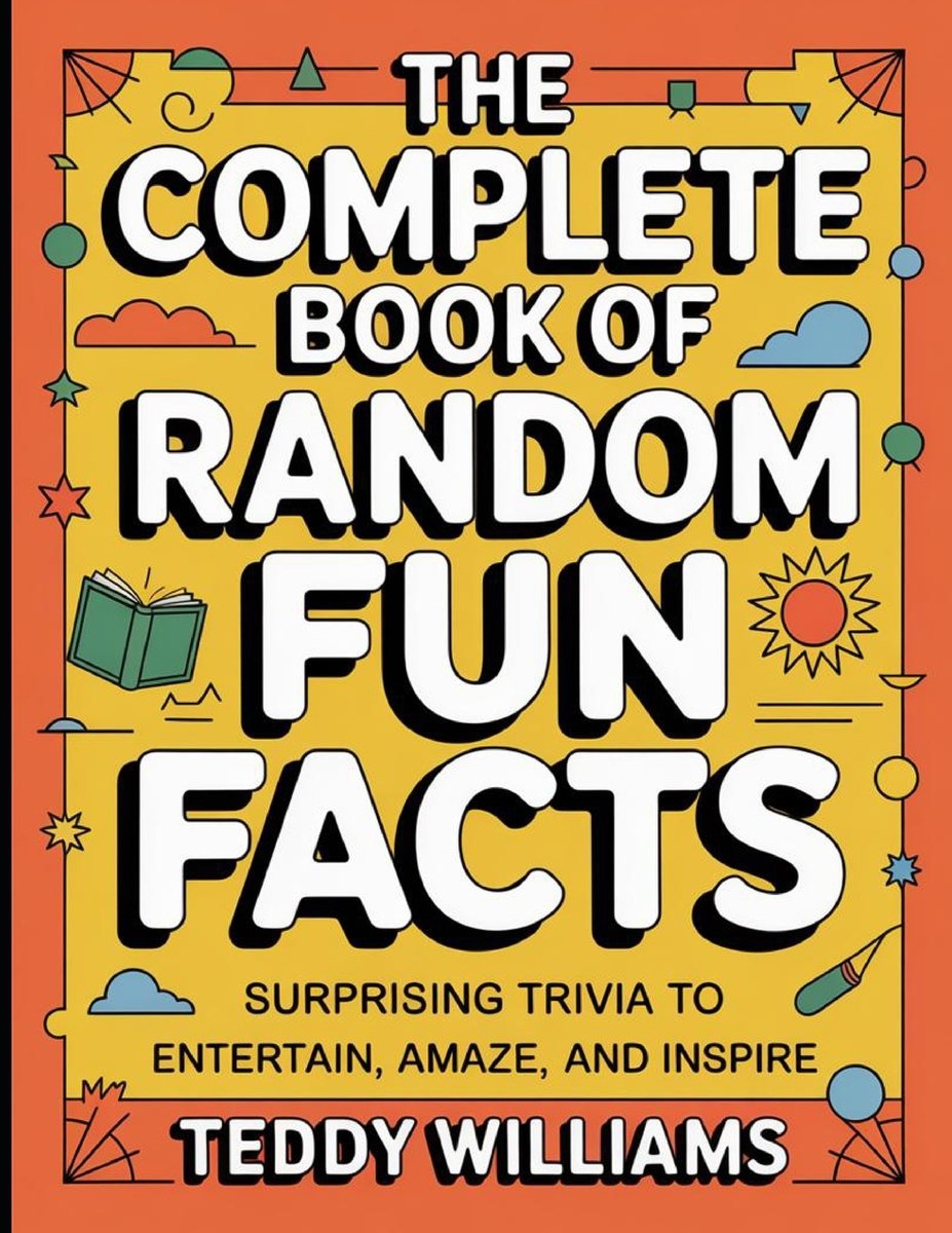The Complete Book Of Random Fun Facts a book by Teddy Williams ...