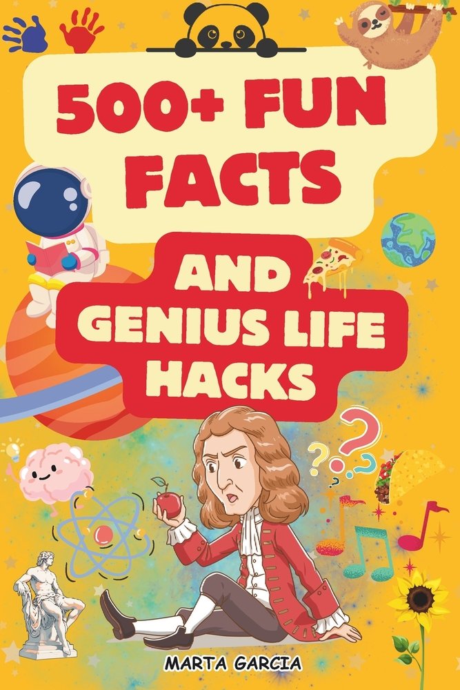 500+ Fun Facts and Genius Life Hacks for Kids Ages 8-12 a book by Marta ...