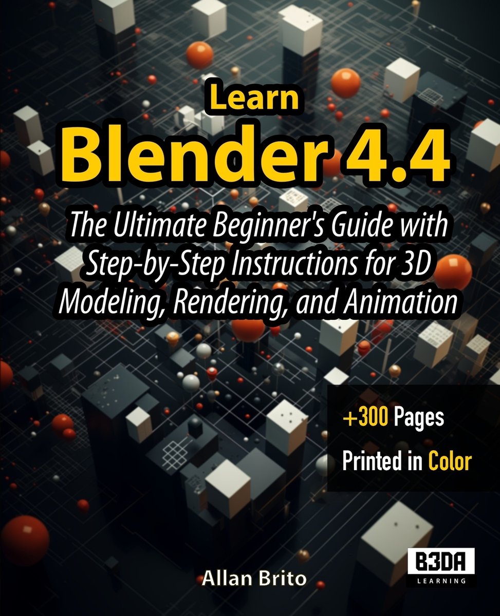 Learn Blender 4.4 a book by Allan Brito - Bookshop.org US