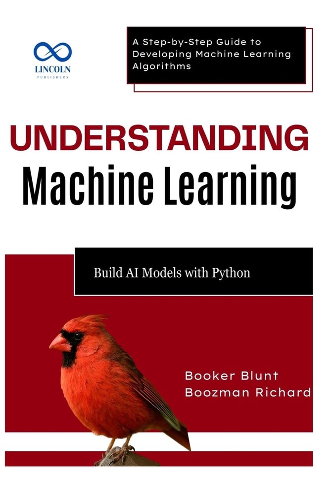 Understanding Machine Learning a book by Booker Blunt and Boozman ...