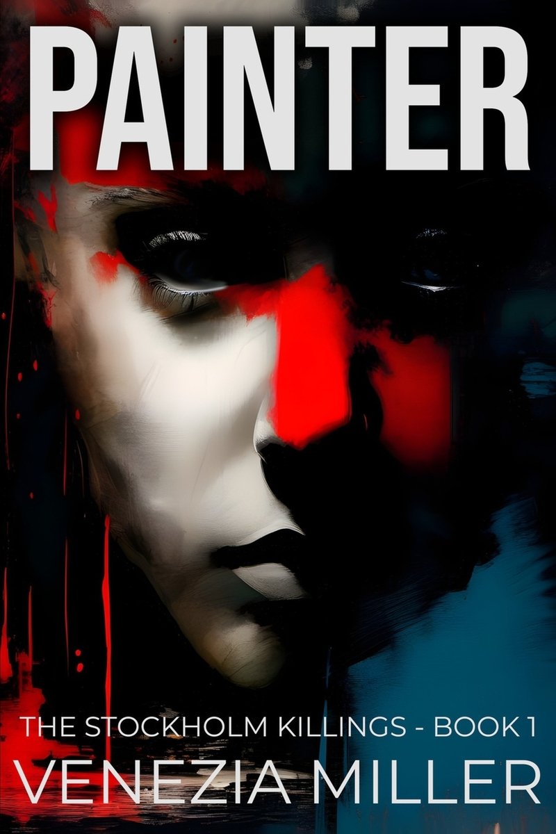 Painter by Venezia Miller, a thriller book depicting a background with a shadowed, close-up image of a face, with red and blue paint around the cover. The title is printed in a large white font.