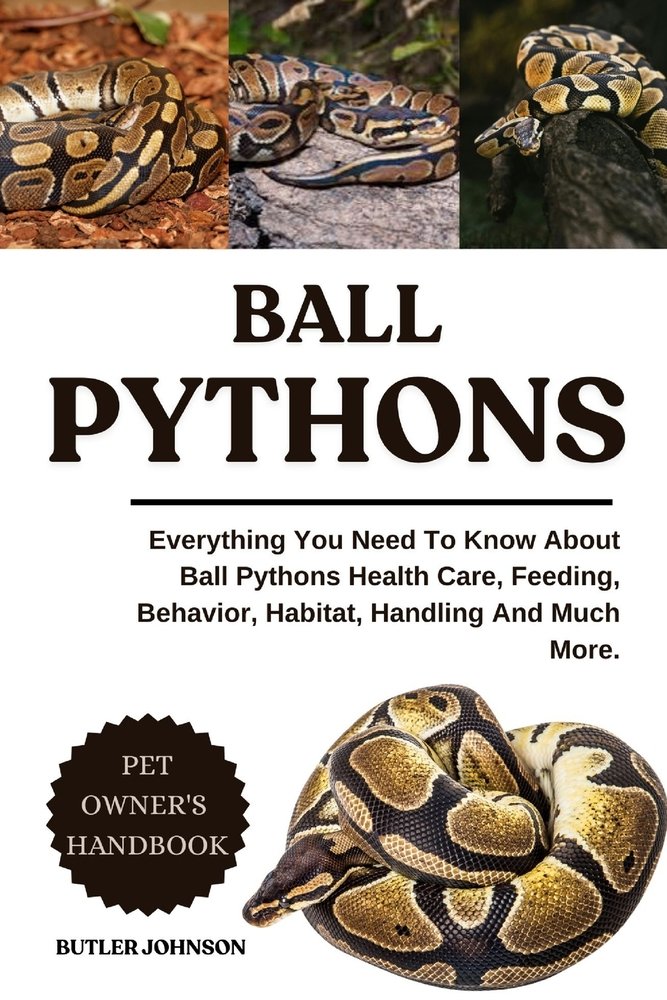Ball Pythons a book by Butler Johnson - Bookshop.org US