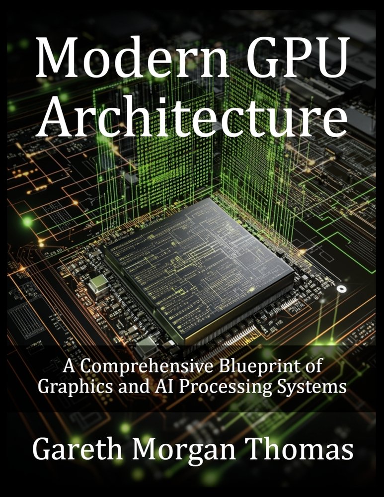 Gpu Pro Books Modern GPU Architecture a book by Gareth Thomas - Bookshop.org US