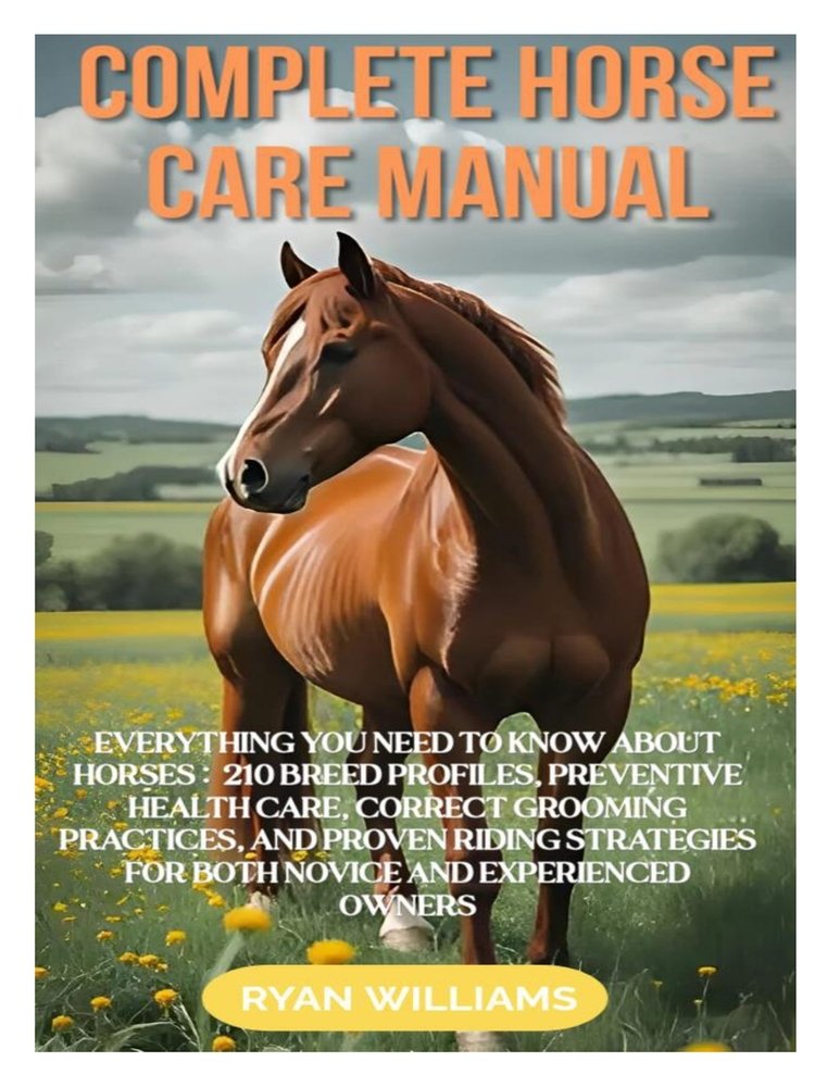 Complete Horse Care Manual a book by Ryan Williams - Bookshop.org US