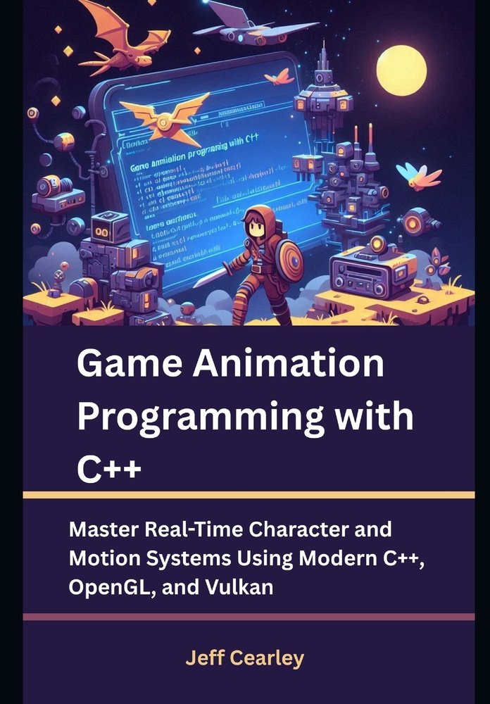 Game Animation Programming with C++ a book by Jeff Cearley - Bookshop ...