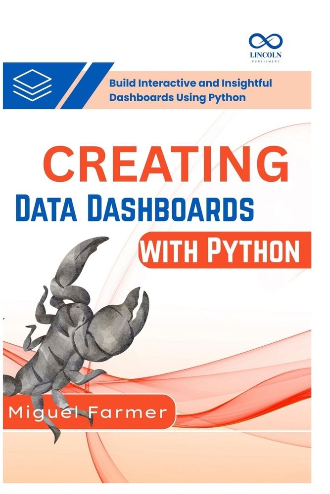 Creating Data Dashboards with Python a book by Miguel Farmer - Bookshop ...