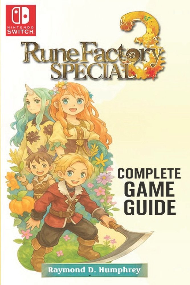 Rune Factory 3 Special The Complete Game Guide a book by Raymond D ...