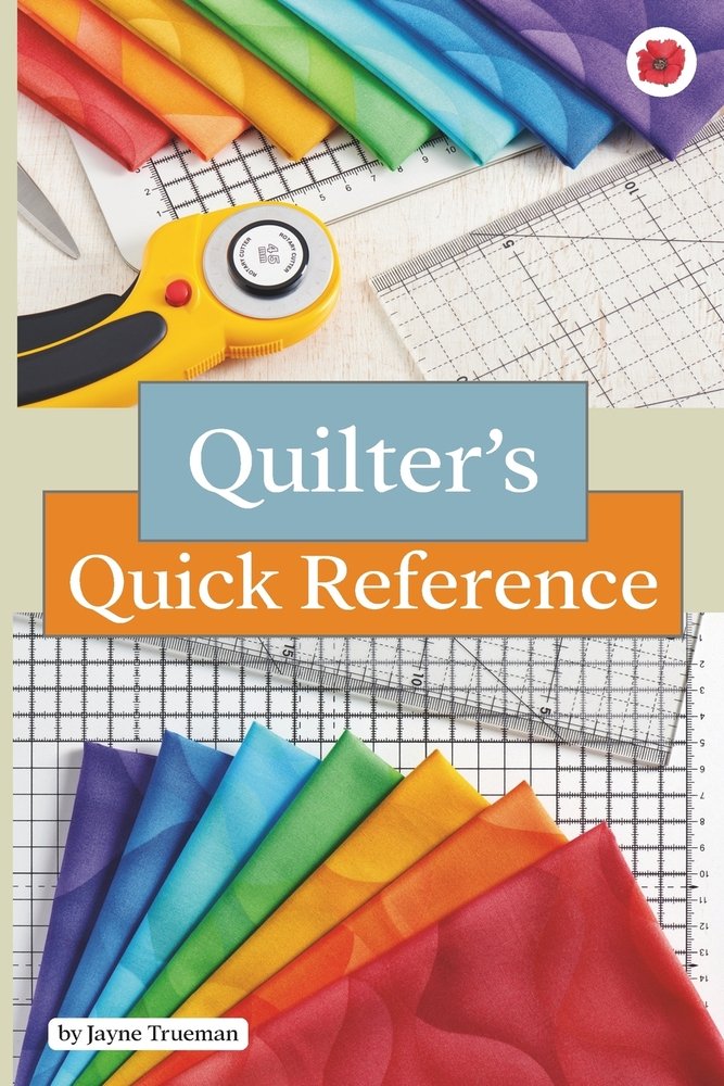 Quilters Quick Reference Guide a book by Jayne Trueman and Poppy ...