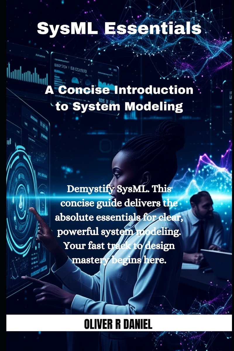 SysML Essentials a book by Oliver R Daniel - Bookshop.org US