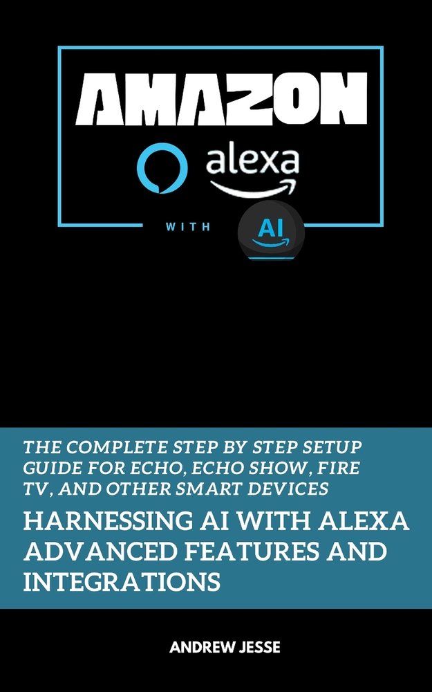 Amazon Alexa with AI a book by Andrew Jesse - Bookshop.org US