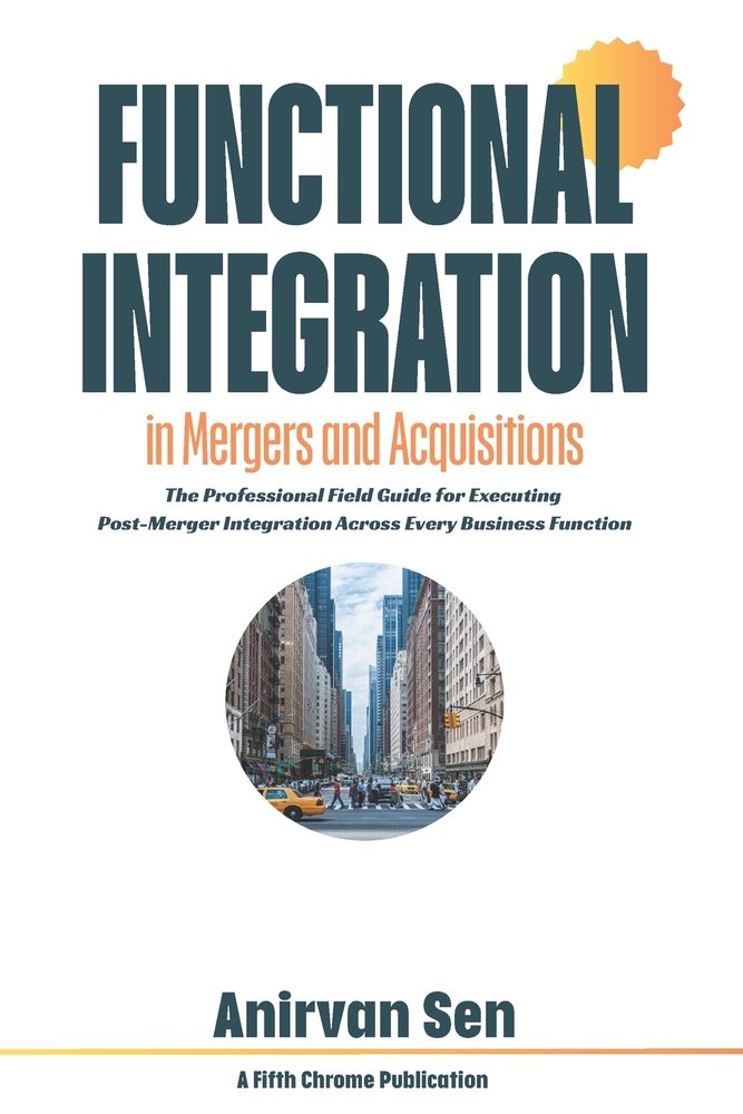 Functional Integration in Mergers and Acquisitions a book by Anirvan ...