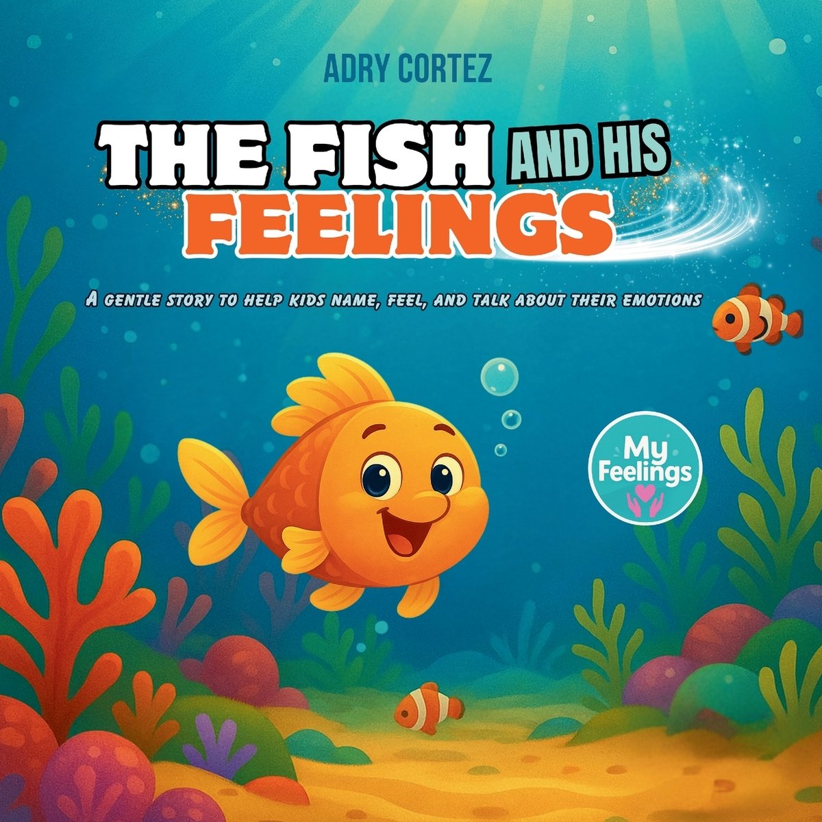 The Fish and His Feelings a book by Adry Cortez - Bookshop.org US