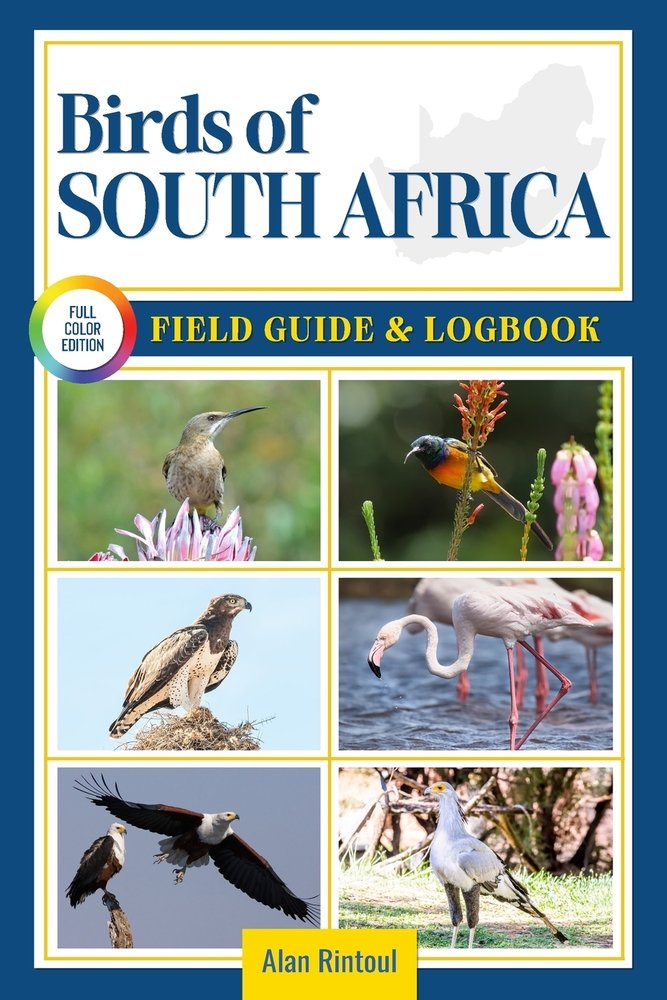 Birds of South Africa Field Guide and Logbook a book by Alan Rintoul ...