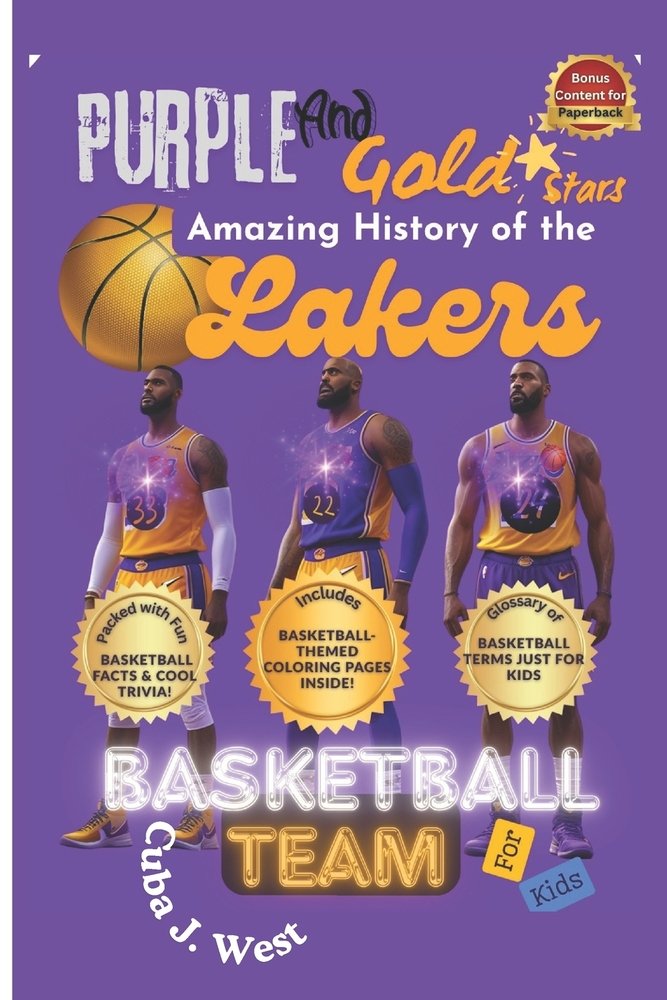 Purple and Gold Stars Amazing History of the Lakers Basketball Team for ...