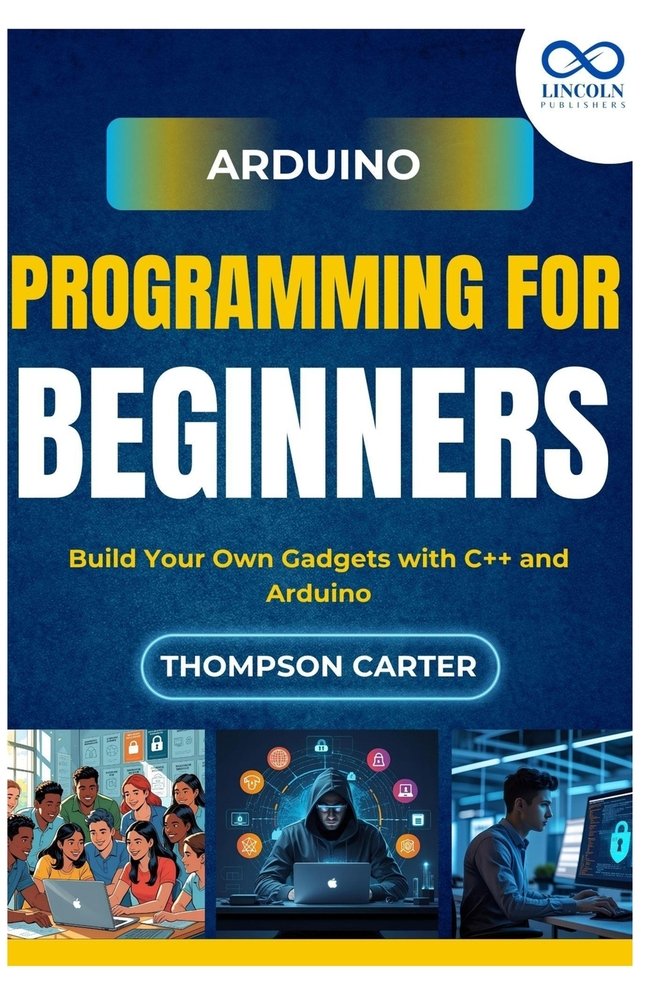 Arduino Programming for Beginners a book by Thompson Carter - Bookshop ...