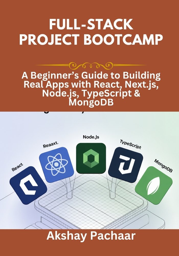 Full-Stack Project Bootcamp a book by Akshay Pachaar - Bookshop.org US