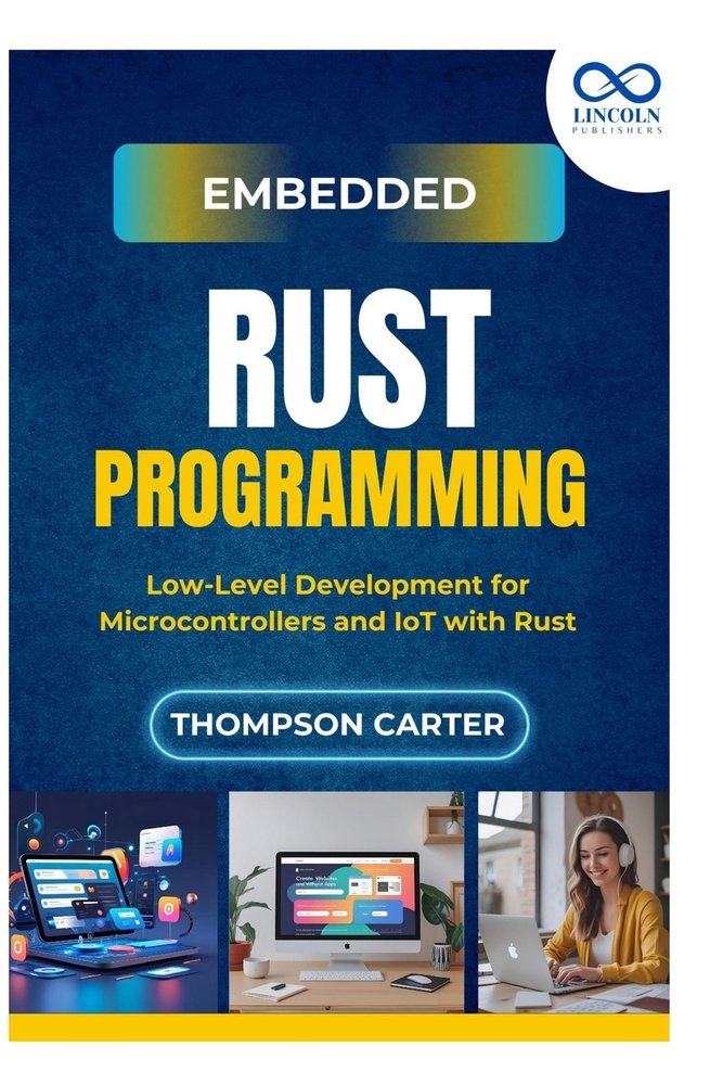 Embedded Rust Programming a book by Thompson Carter - Bookshop.org US