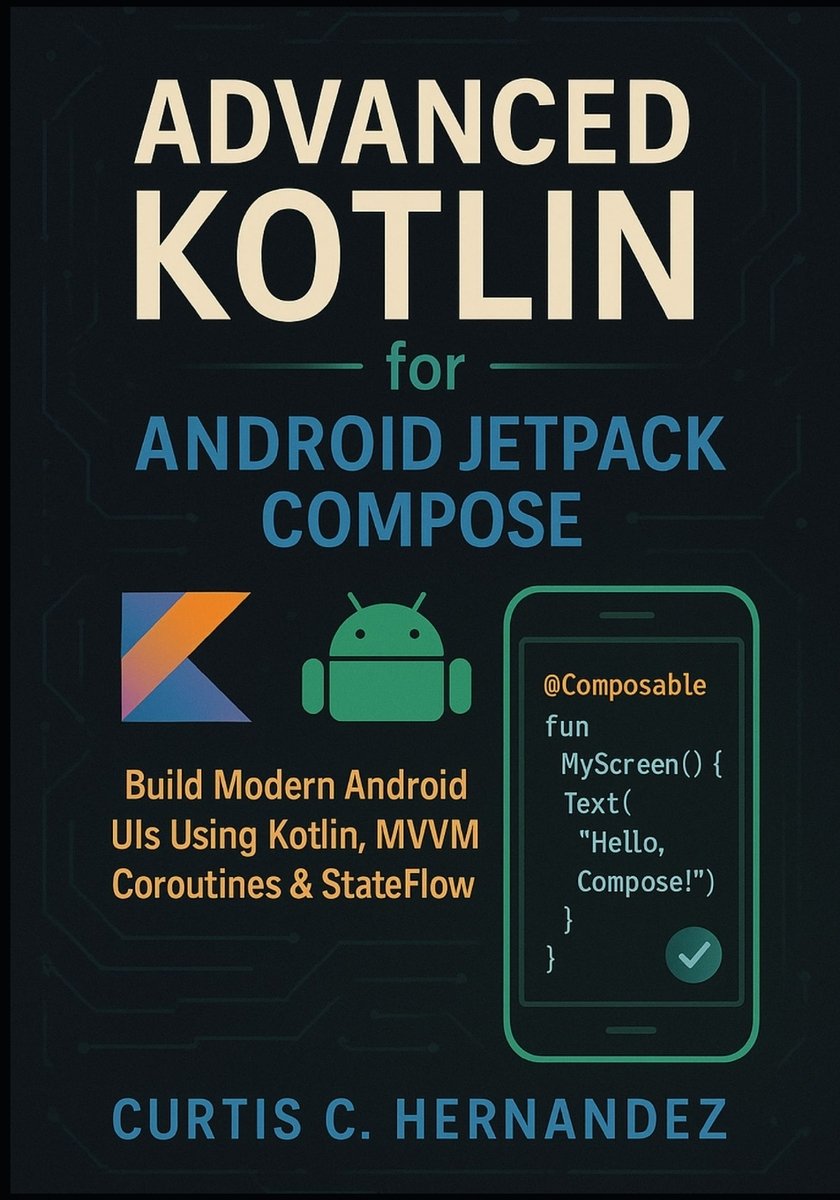 Advanced Kotlin for Android Jetpack Compose a book by Curtis C ...