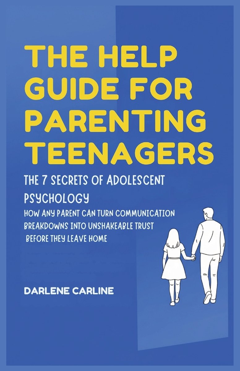 The Help Guide For Parenting Teenagers a book by Darlene Carline ...