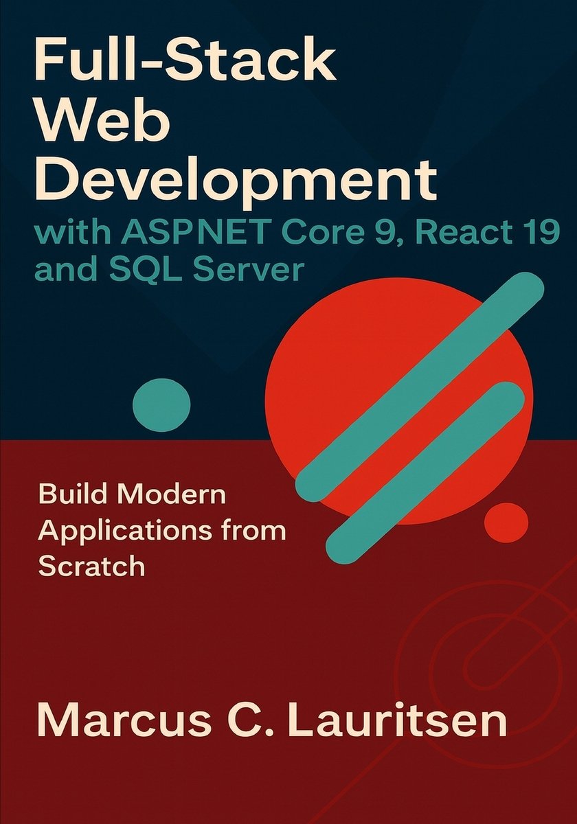 Full-Stack Web Development with ASP.NET Core 9, React 19, and SQL ...