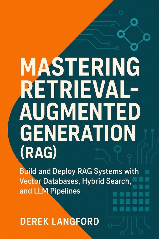 Aaa Rag Mastering Retrieval-Augmented Generation (RAG) a book by Derek Langford ...