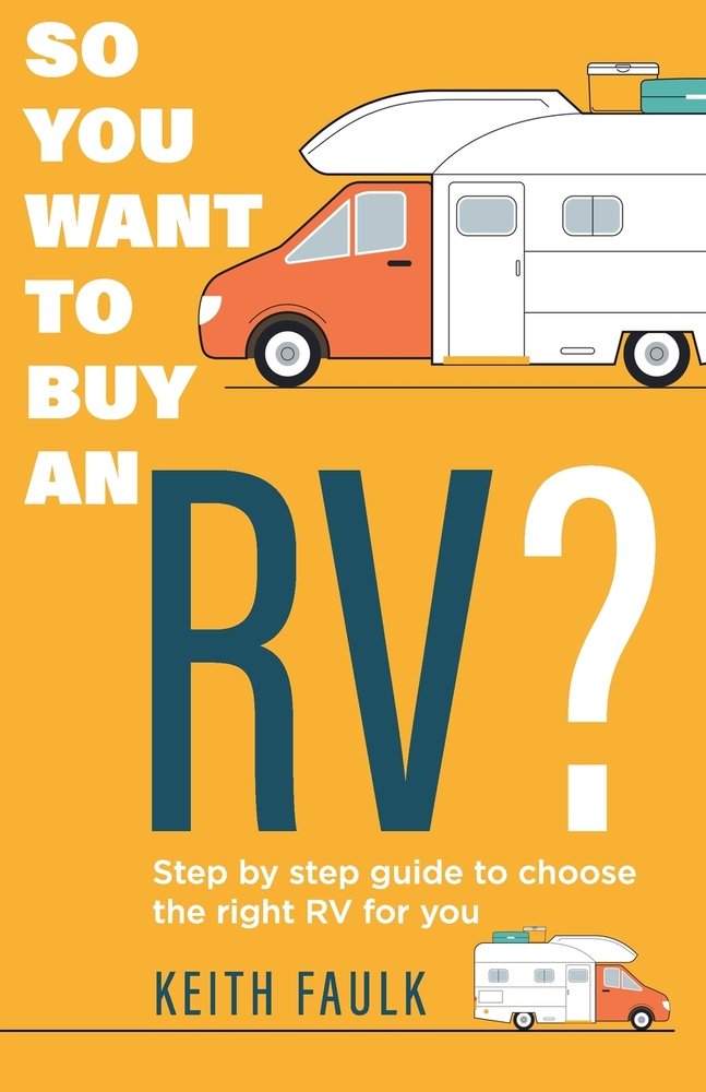 So you want to buy an RV? a book by Keith Faulk - Bookshop.org US