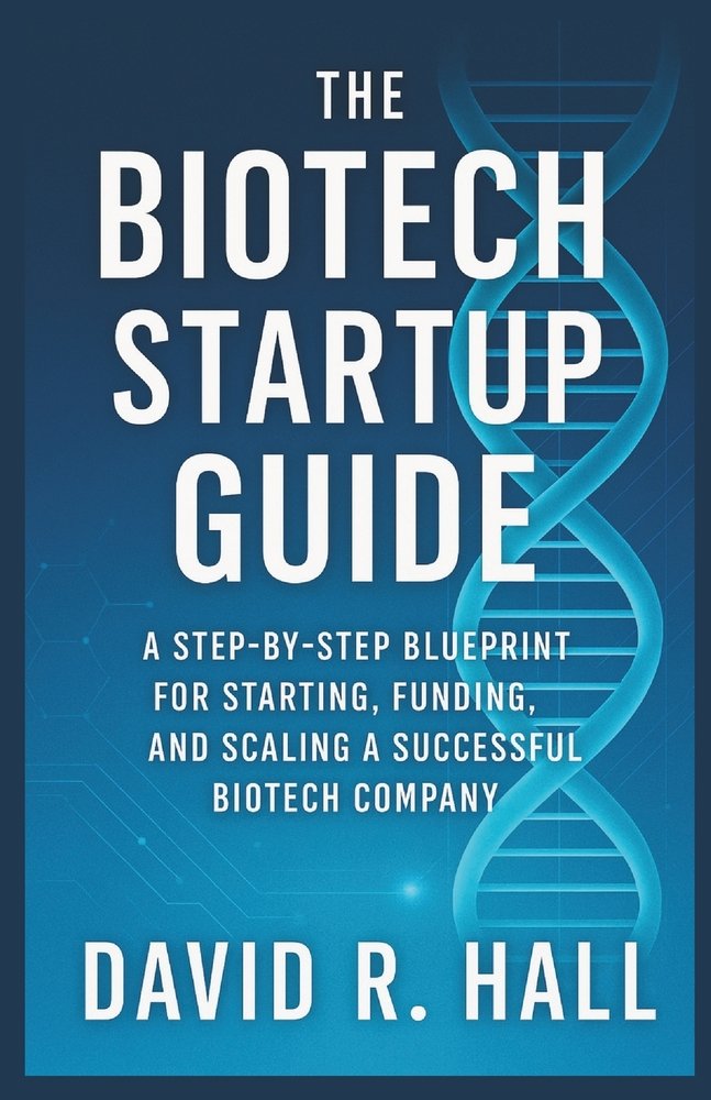David R Hall The Biotech Startup Guide a book by David R Hall - Bookshop.org US