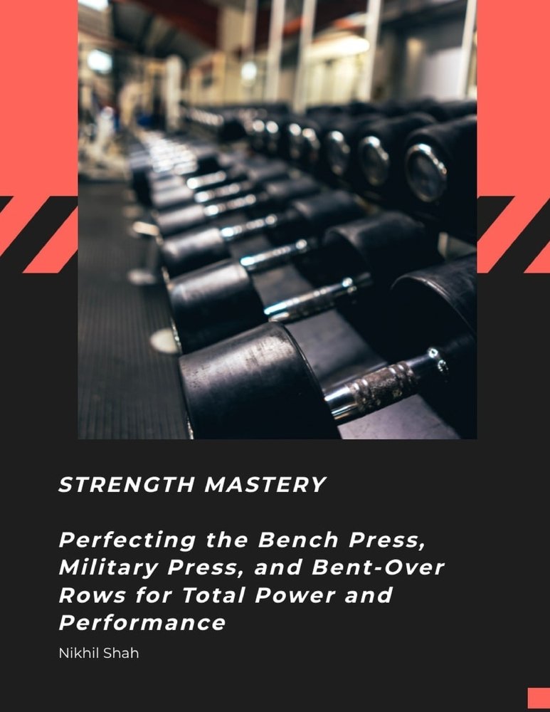 Strength Mastery a book by Sean Shah, Sony Shah, and Rushil Shah ...