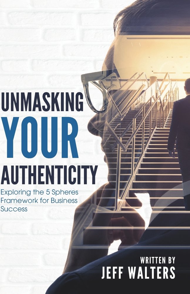 Unmasking Your Authenticity a book by Savannah Hayes and Jeff Walters ...