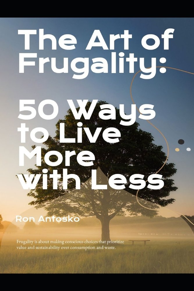The Art of Frugality a book by Ron Antosko - Bookshop.org US
