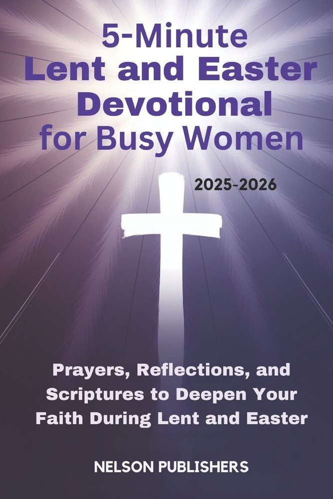 5-Minute Lent and Easter Devotional for Busy Women 2025-2026 a book by ...