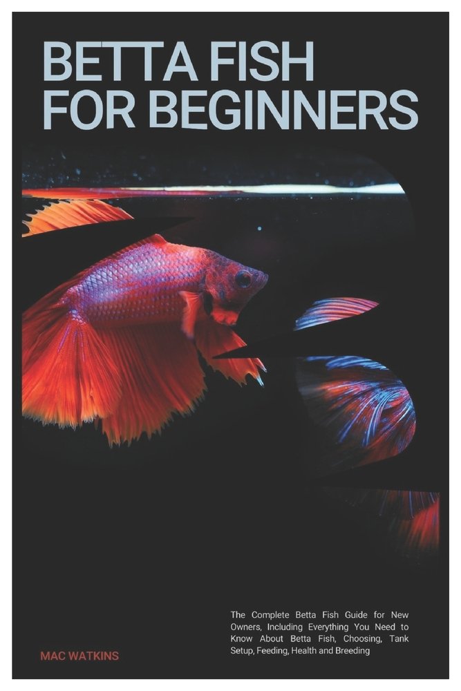 Betta Fish for Beginners a book by Marc Watkins - Bookshop.org US
