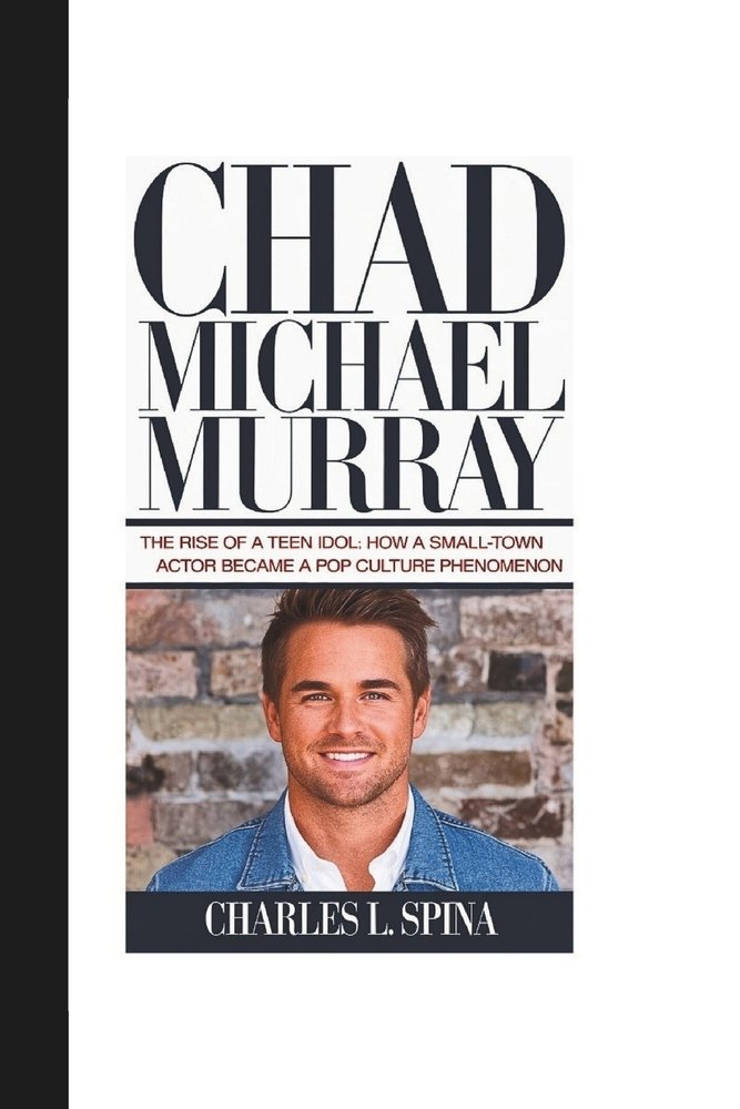 Chad Michael Murray A Book By Charles L Spina Bookshop US Chad Michael Murray A Book By Charles L Spina Bookshop US