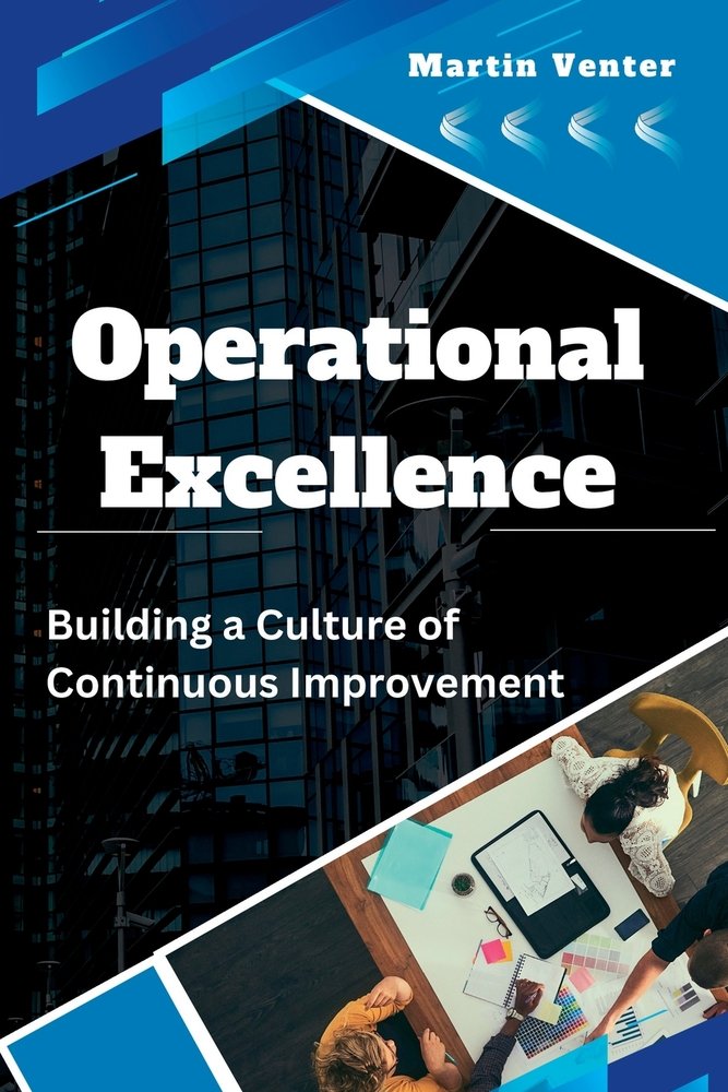 Operational Excellence a book by Martin Venter - Bookshop.org US